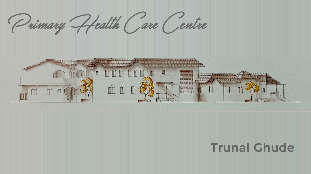 Primary Health Care Centre, Panvel – Trunal Ghude